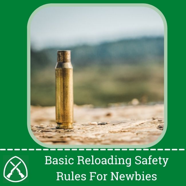 Basic Reloading Safety Rules For Newbies