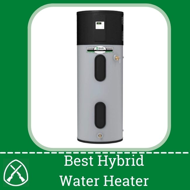 Best Hybrid Water Heaters