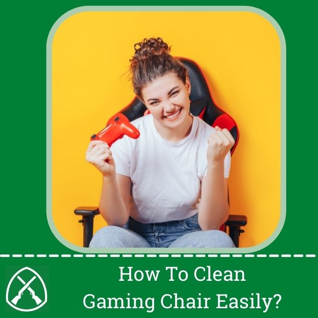 How to clean Gaming Chair