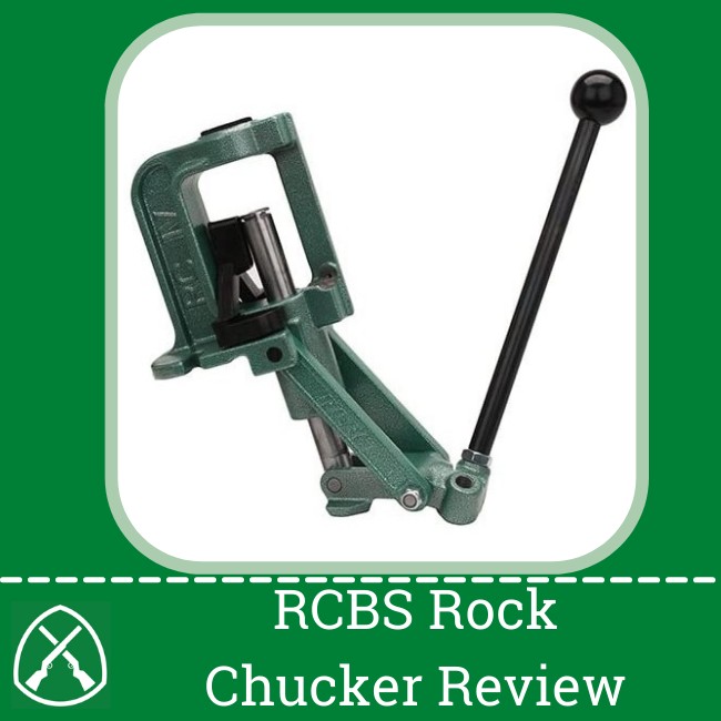 RCBS Rock Chucker Review