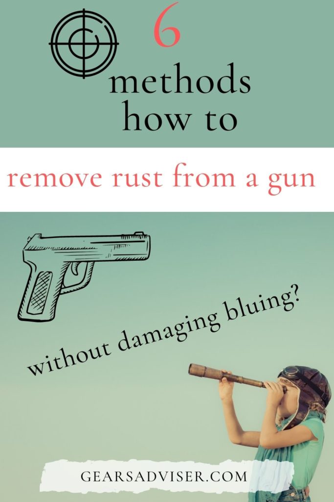 6 methods to get rid of rusted gun without damaging!