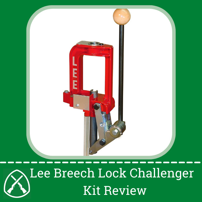Lee Breech Lock Challenger Kit Review